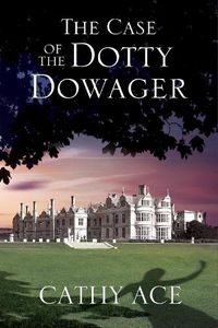 Cover image for The Case of the Dotty Dowager