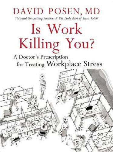 Cover image for Is Work Killing You?: A Doctor's Prescription for Treating Workplace Stress