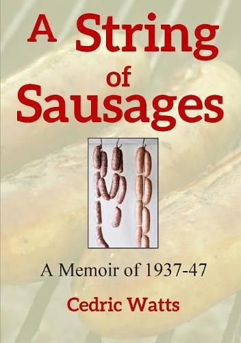 Cover image for A String of Sausages: A Memoir of 1937-47