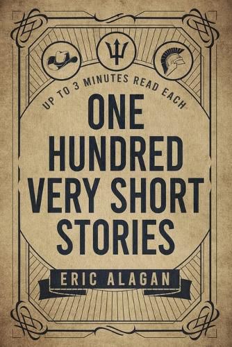 Cover image for One Hundred Very Short Stories: Up to 3 Minutes Read Each