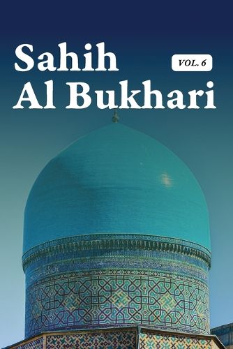 Cover image for Sahih Al Bukhari Volume 6 of 9