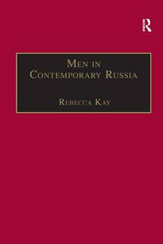 Cover image for Men in Contemporary Russia: The Fallen Heroes of Post-Soviet Change?