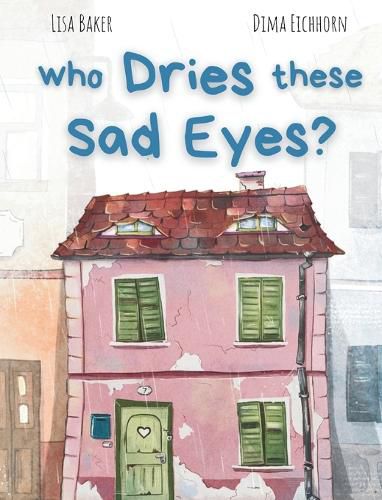 Cover image for Who Dries These Sad Eyes?