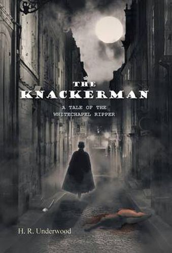 Cover image for The Knackerman: A Tale of the Whitechapel Ripper