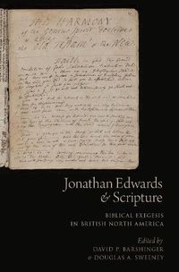Cover image for Jonathan Edwards and Scripture: Biblical Exegesis in British North America