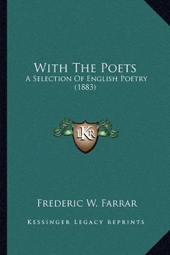 Cover image for With the Poets: A Selection of English Poetry (1883)