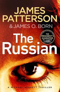 Cover image for The Russian: (Michael Bennett 13). The latest gripping Michael Bennett thriller