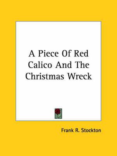 Cover image for A Piece of Red Calico and the Christmas Wreck
