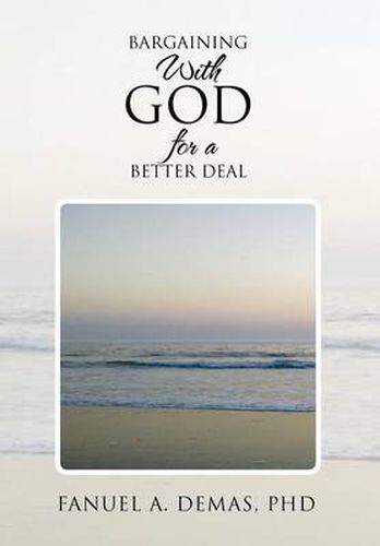 Cover image for Bargaining with God for a Better Deal: Personalise Your Relationship with God to Leverage for More Blessings