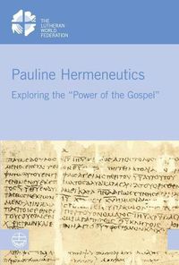 Cover image for Pauline Hermeneutics: Exploring the Power of the Gospel