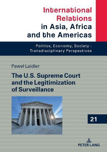 Cover image for The U.S. Supreme Court and the Legitimization of Surveillance