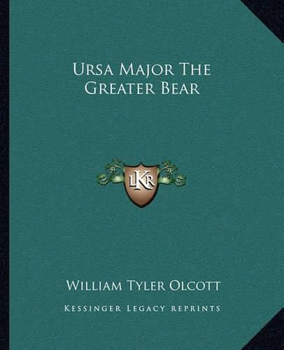 Ursa Major the Greater Bear