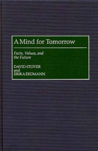 A Mind for Tomorrow: Facts, Values, and the Future