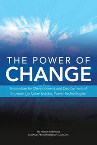 Cover image for The Power of Change: Innovation for Development and Deployment of Increasingly Clean Electric Power Technologies