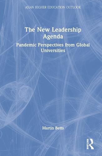 Cover image for The New Leadership Agenda: Pandemic Perspectives from Global Universities