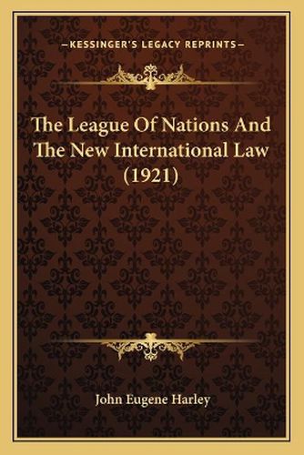 Cover image for The League of Nations and the New International Law (1921)