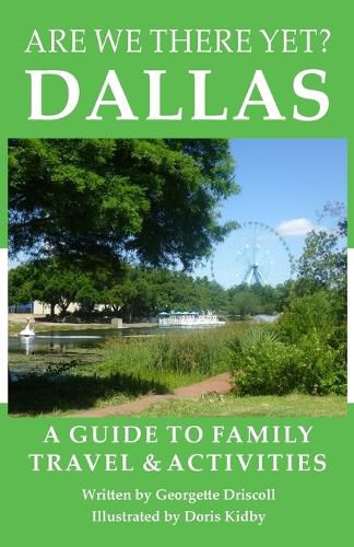 Cover image for Are We There Yet? Dallas: A guide to family travel and activities in Dallas, Texas