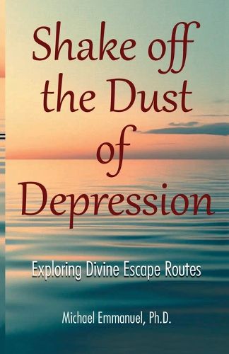 Shake off the Dust of Depression