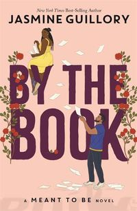 Cover image for By the Book: A Meant to be Novel - from New York Times best-selling author Jasmine Guillory