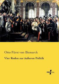 Cover image for Vier Reden zur ausseren Politik