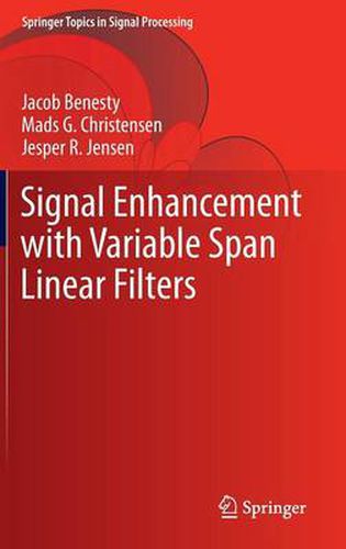 Cover image for Signal Enhancement with Variable Span Linear Filters