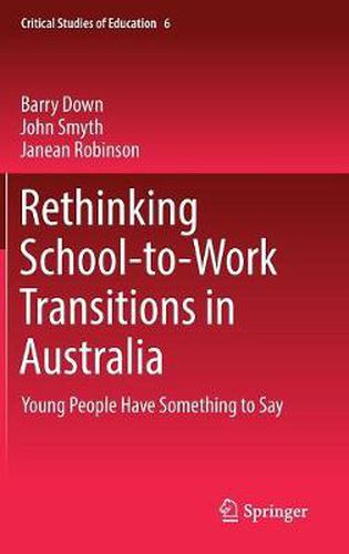 Cover image for Rethinking School-to-Work Transitions in Australia: Young People Have Something to Say