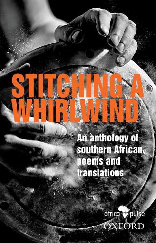 Cover image for Stitching a Whirlwind: An Anthology of Southern African Poems and Translations