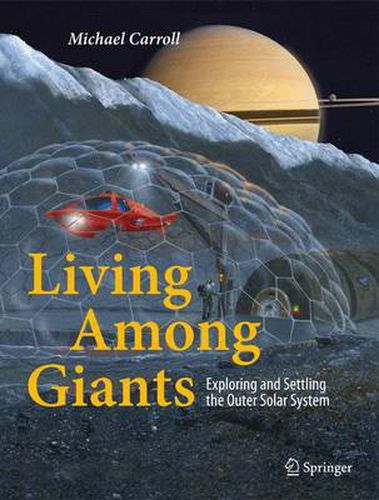 Living Among Giants: Exploring and Settling the Outer Solar System