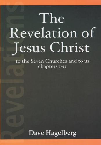 Cover image for The Revelation of Jesus Christ to the Seven Churches and To us Chapters 1-11