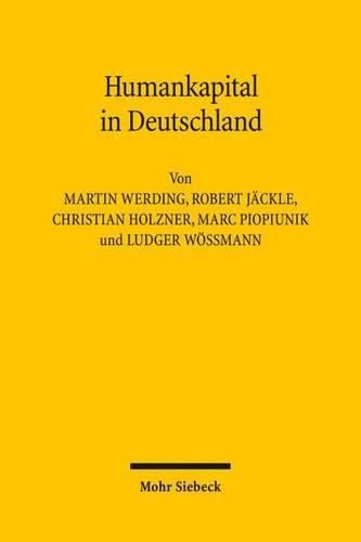 Humankapital in Deutschland: Wachstum, Struktur und Nutzung der Erwerbseinkommenskapazitat von 1984 bis 2006