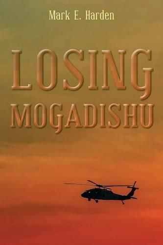 Cover image for Losing Mogadishu