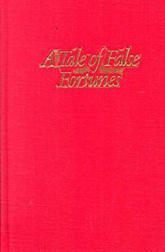 Cover image for A Tale of False Fortunes