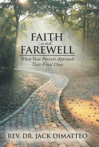 Cover image for Faith and Farewell: When Your Parents Approach Their Final Days