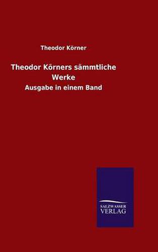 Cover image for Theodor Koerners sammtliche Werke