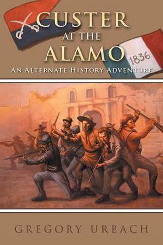 Cover image for Custer at the Alamo