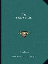 Cover image for The Book of Myths