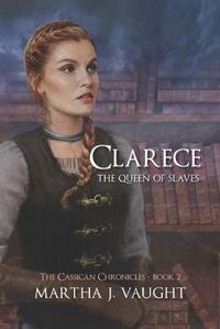 Cover image for Clarece: The Queen of Slaves