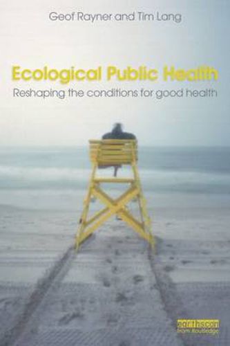 Cover image for Ecological Public Health: Reshaping the Conditions for Good Health