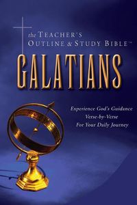 Cover image for The Teacher's Outline & Study Bible: Galatians