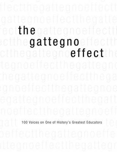 Cover image for The Gattegno Effect: 100 Voices on One of History's Greatest Educators (Black and White Version)