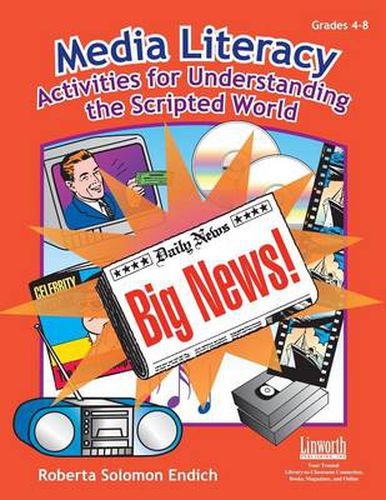 Media Literacy: Activities for Understanding the Scripted World