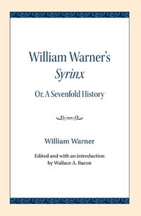 Cover image for William Warner's Syrinx: or, A Sevenfold History