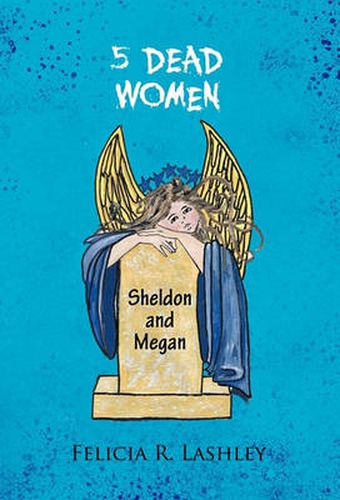 Cover image for 5 Dead Women: Sheldon and Megan