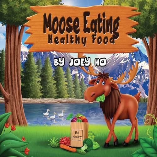 Cover image for Moose Eating Healthy Food