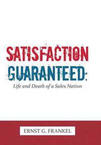 Cover image for Satisfaction Guaranteed