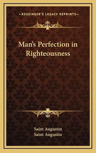 Man's Perfection in Righteousness