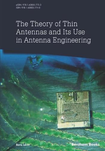 Cover image for The Theory of Thin Antennas and Its Use in Antenna Engineering