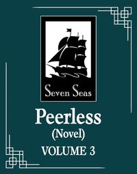 Cover image for Peerless (Novel) Vol. 3