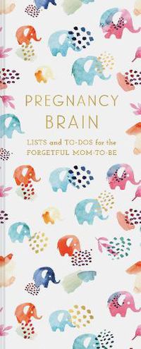 Cover image for Pregnancy Brain Lists and To-DOS