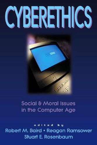 Cyberethics: Social and Moral Issues in the Computer Age